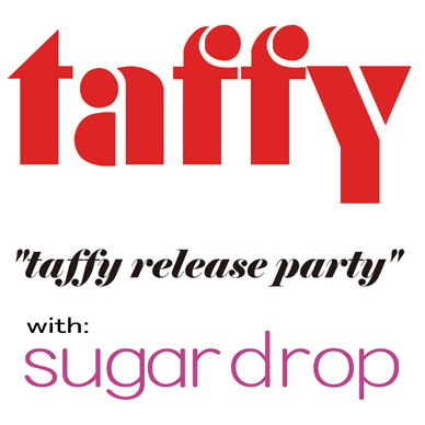 taffy Release Party