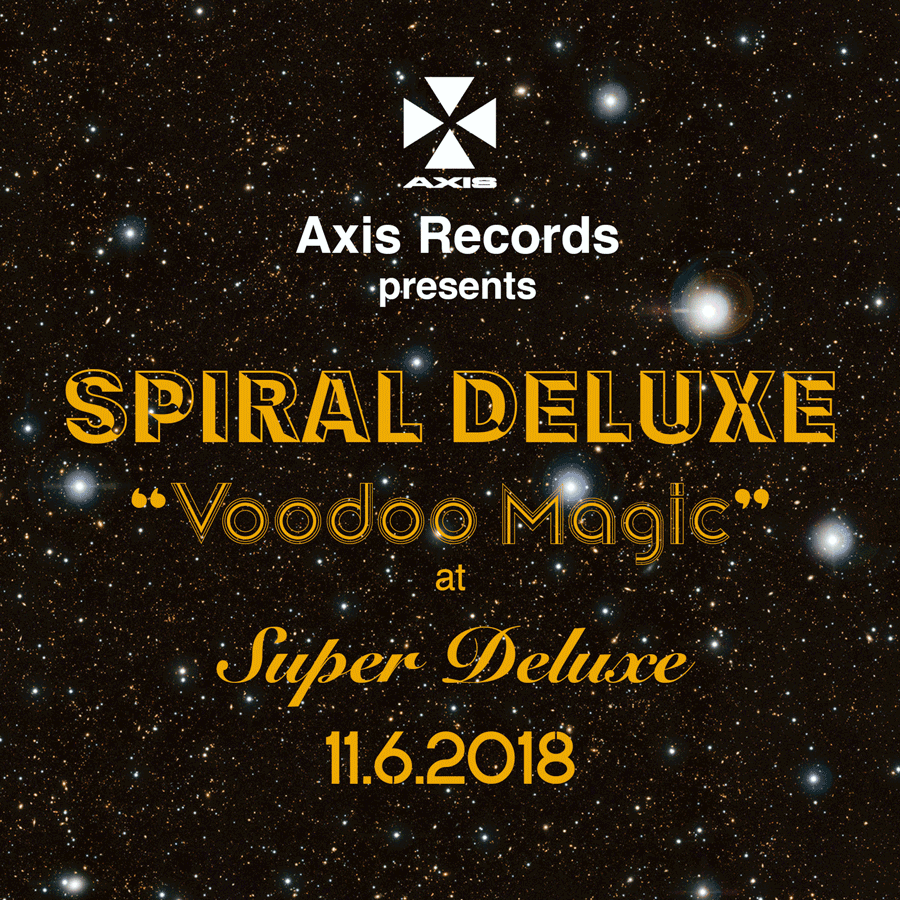 Spiral Deluxe at SuperDeluxe