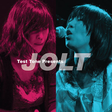 Test Tone Presents JOLT: DAY TWO